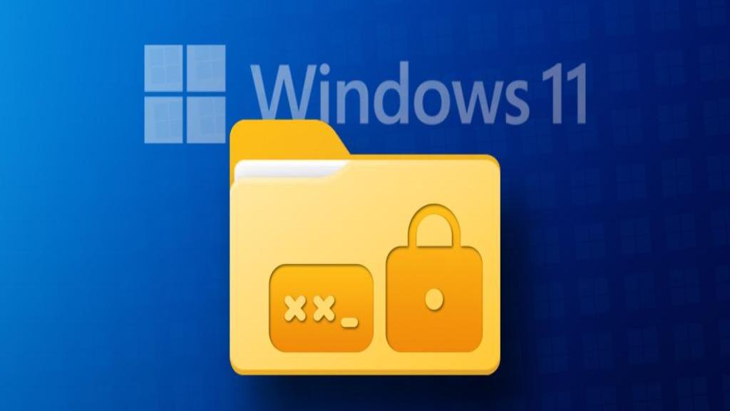 چگونه در ویندوز 11 روی فایل ها رمز بگذاریم؛ قفل کردن پوشه
